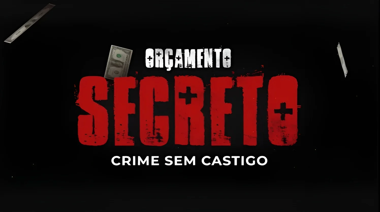 Banner da série documental Orçamento Secreto - Crime sem castigo